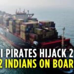Pirates Hit Oil Route—Again Somali Pirates Hijack 2 Ships, A Total Of 22 Indians On Board | India Business Hour